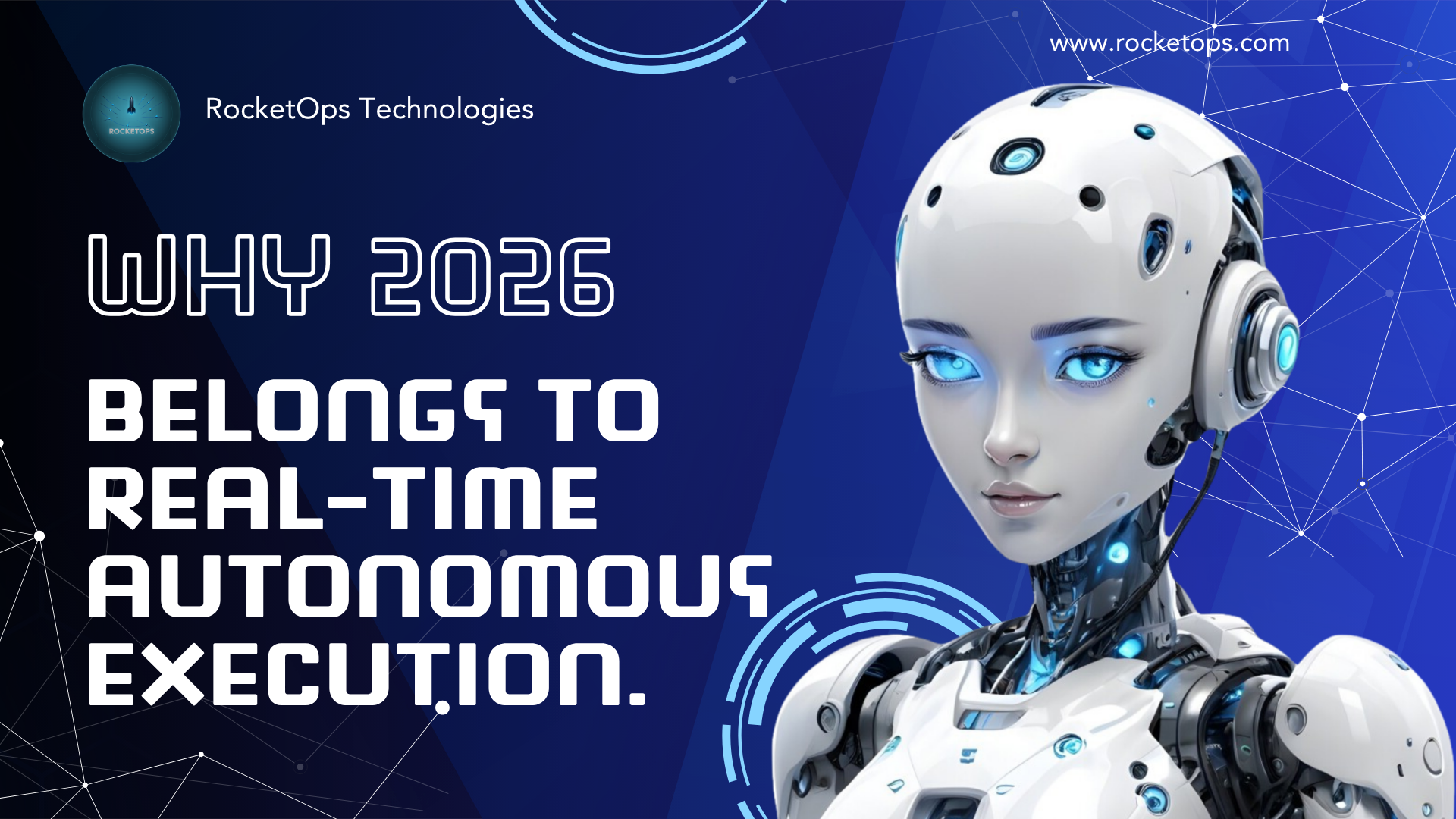 Why 2026 Belongs to Real-Time Autonomous Execution